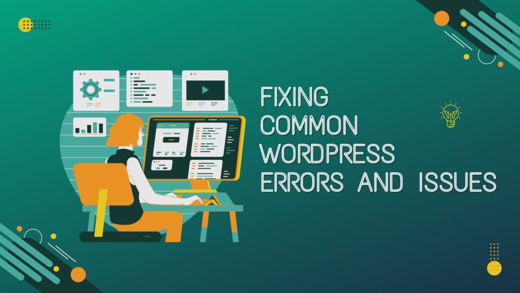 How to fix Common WordPress errors and issues?